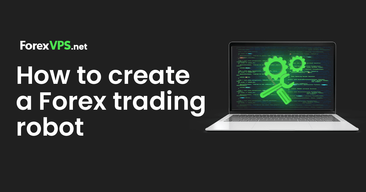 how to create a forex trading robot