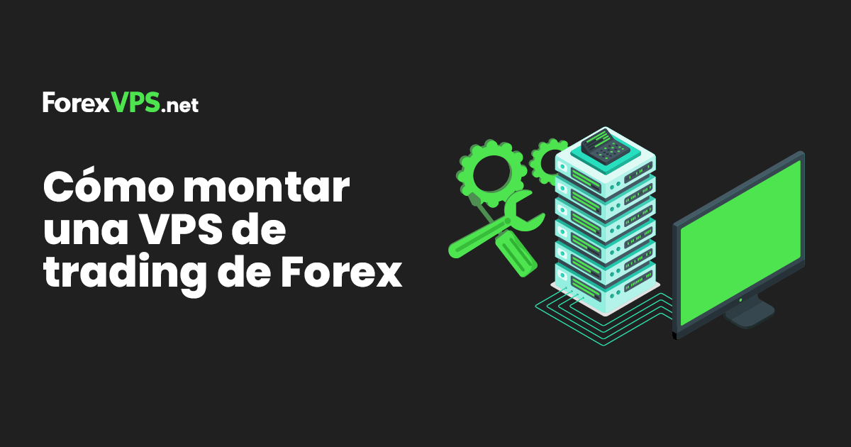 como configurar un vps para operar en forex