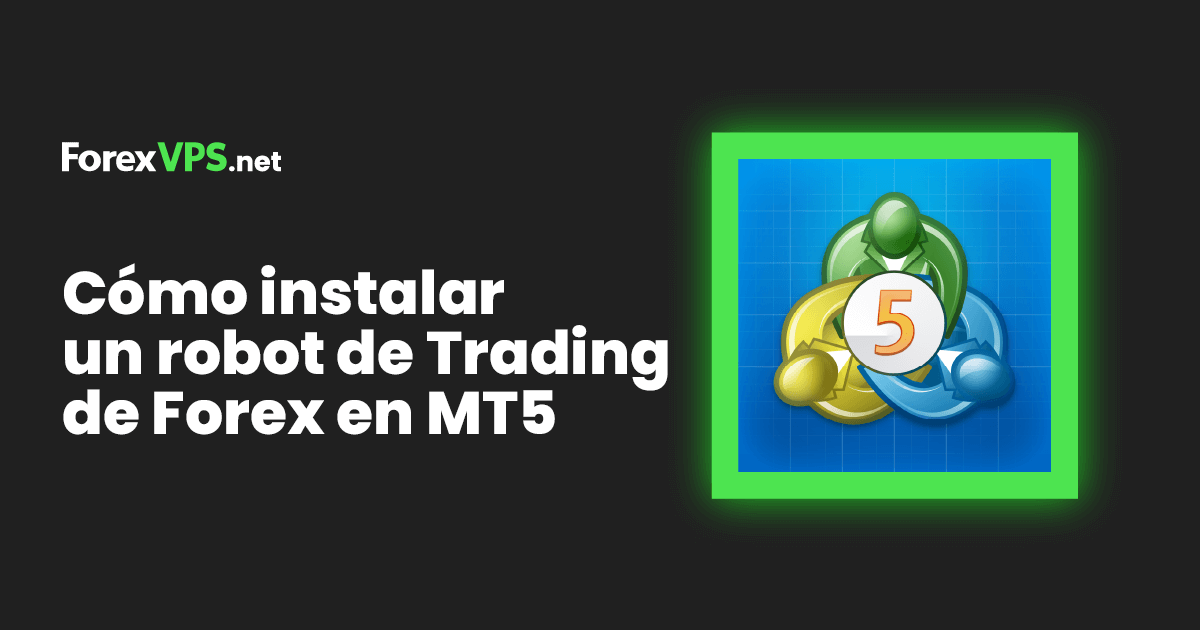 instalar un robot de operaciones de forex en mt5